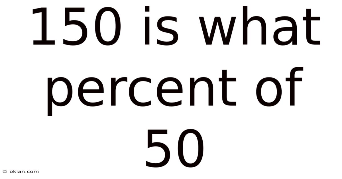 150 Is What Percent Of 50