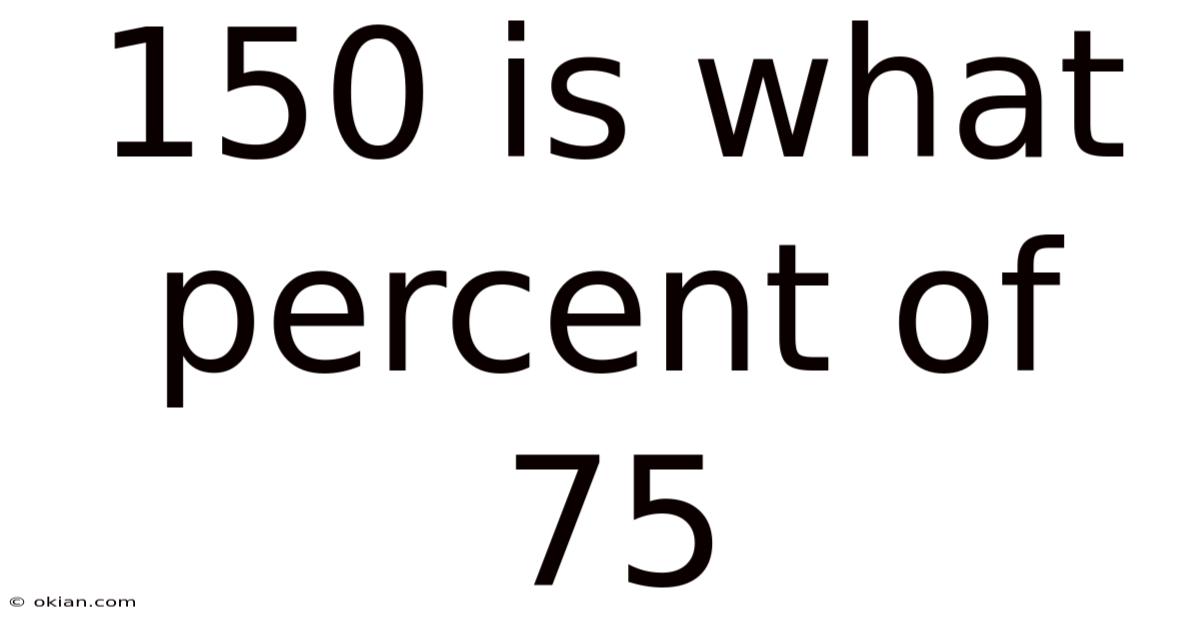 150 Is What Percent Of 75