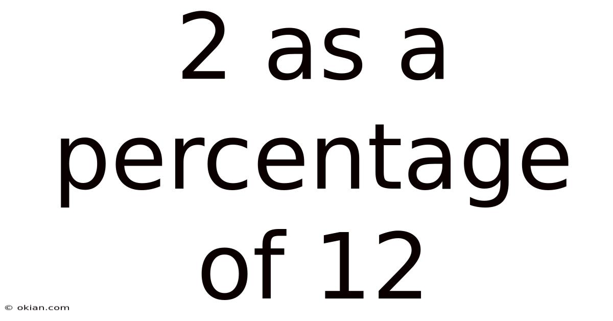 2 As A Percentage Of 12