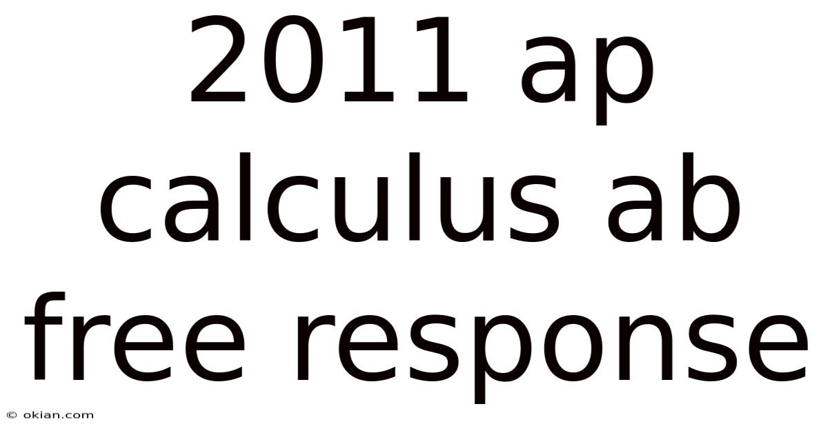 2011 Ap Calculus Ab Free Response