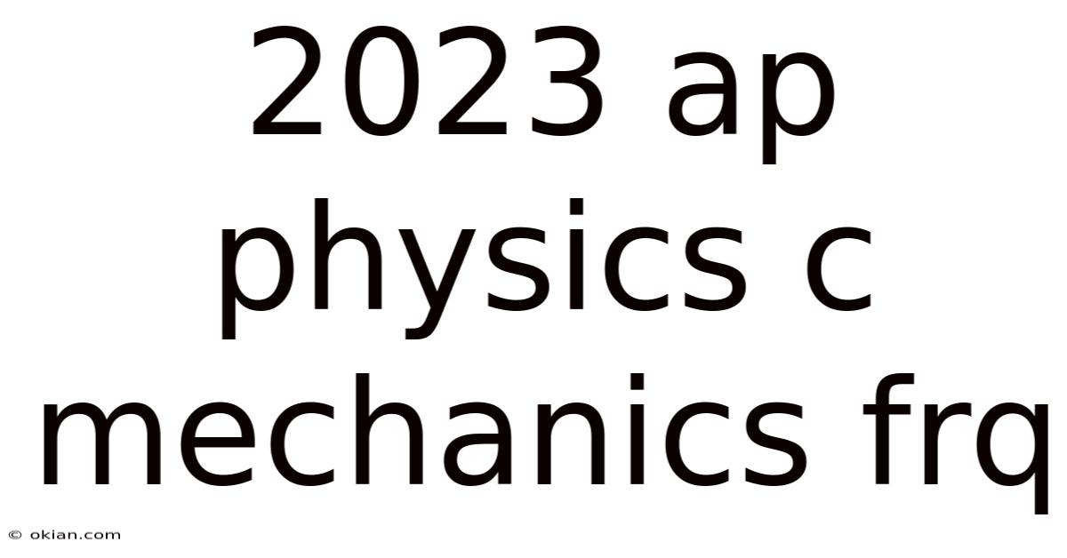 2023 Ap Physics C Mechanics Frq