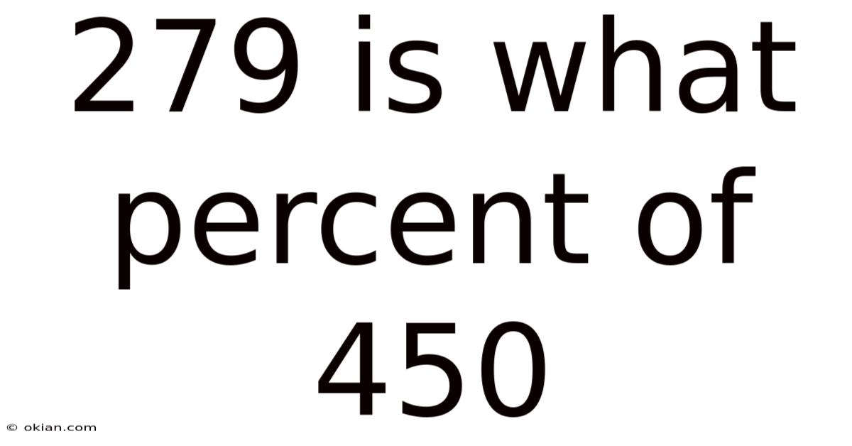 279 Is What Percent Of 450