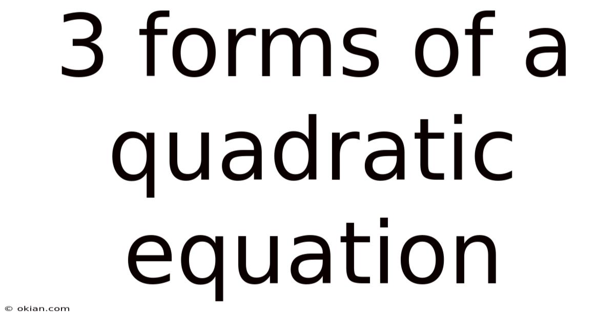 3 Forms Of A Quadratic Equation
