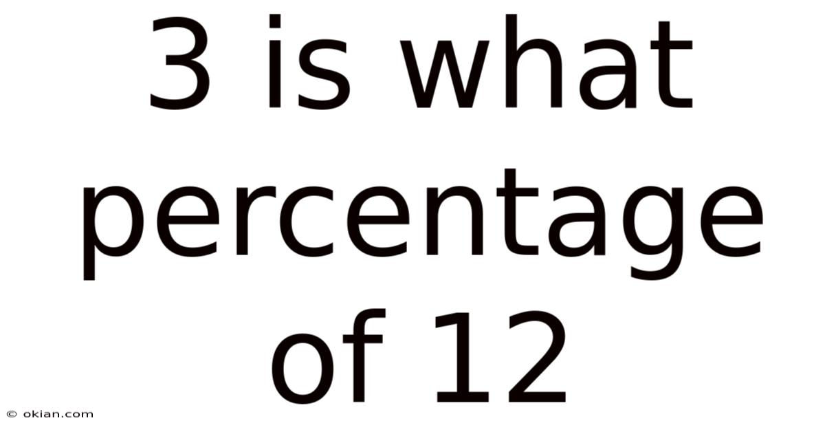 3 Is What Percentage Of 12