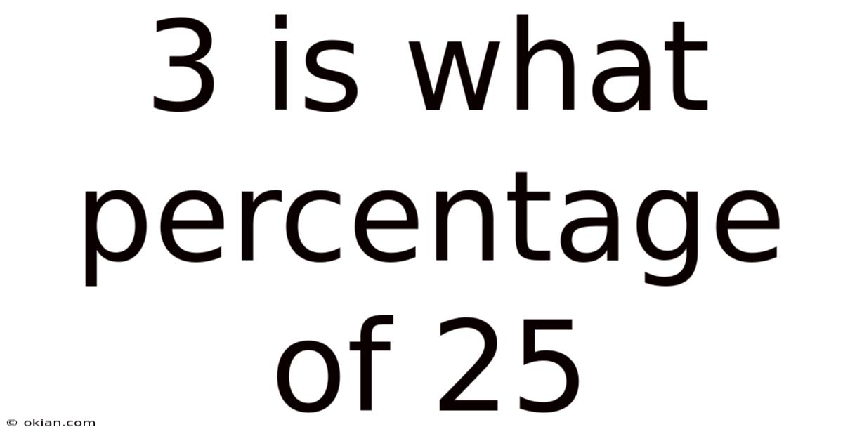 3 Is What Percentage Of 25