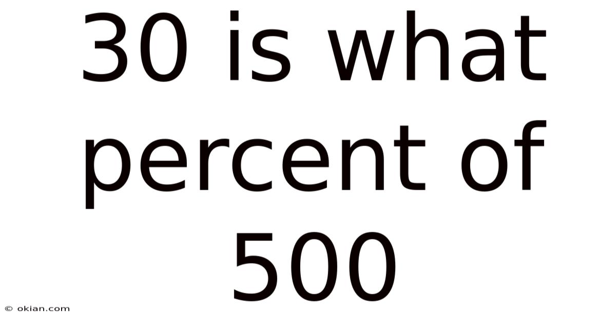30 Is What Percent Of 500