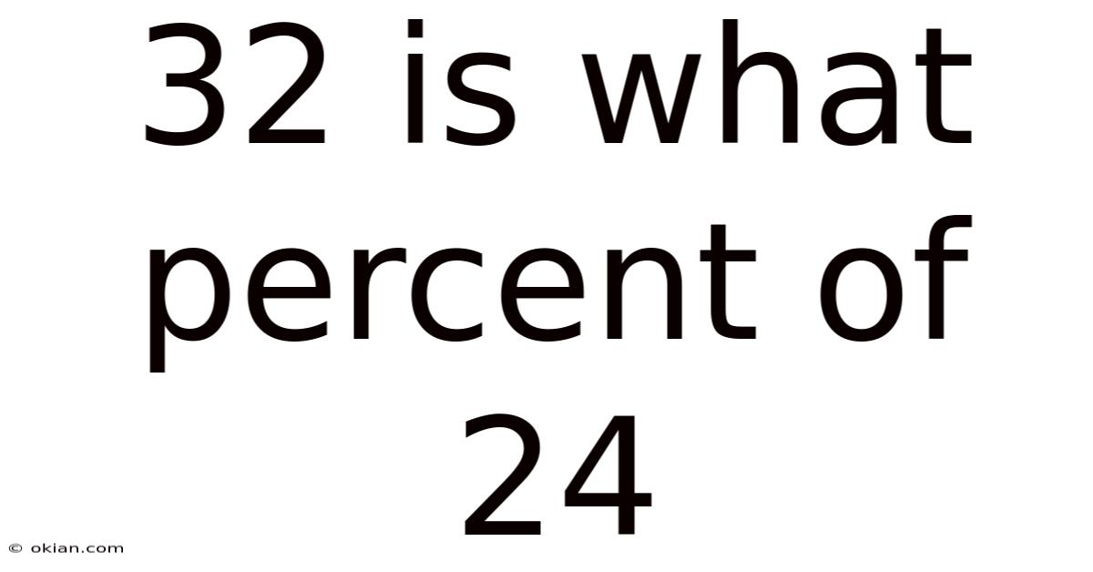 32 Is What Percent Of 24