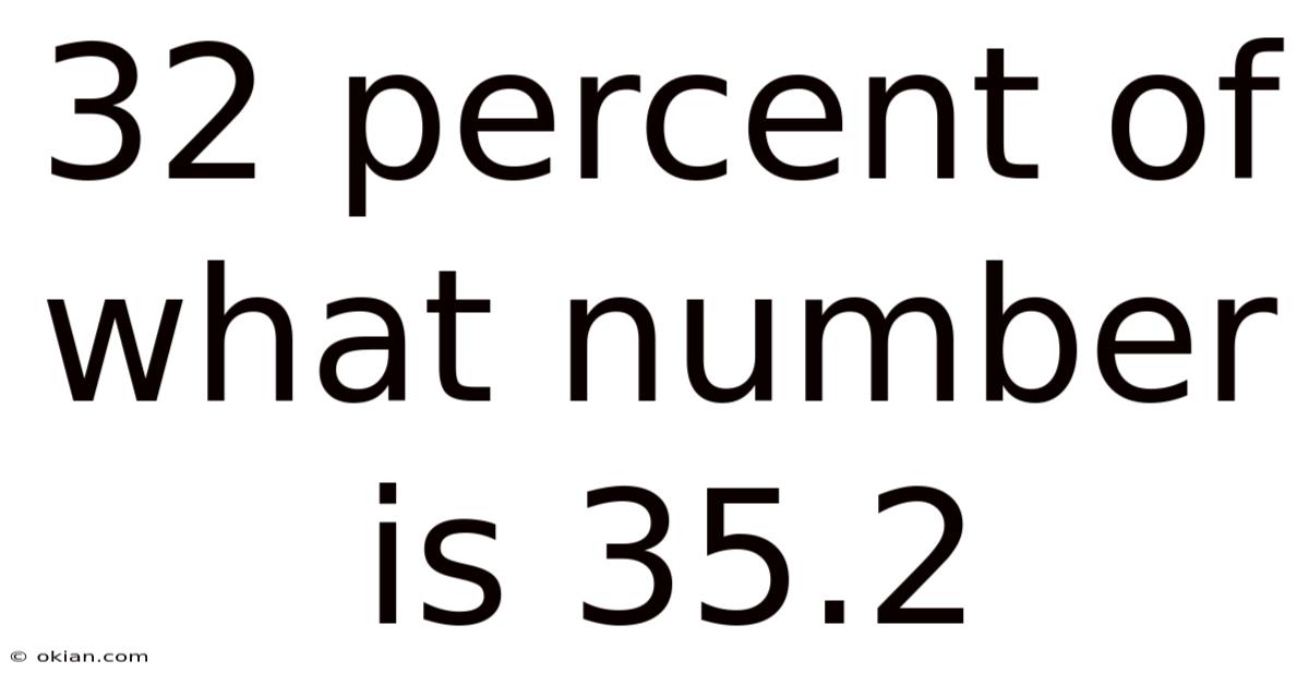 32 Percent Of What Number Is 35.2