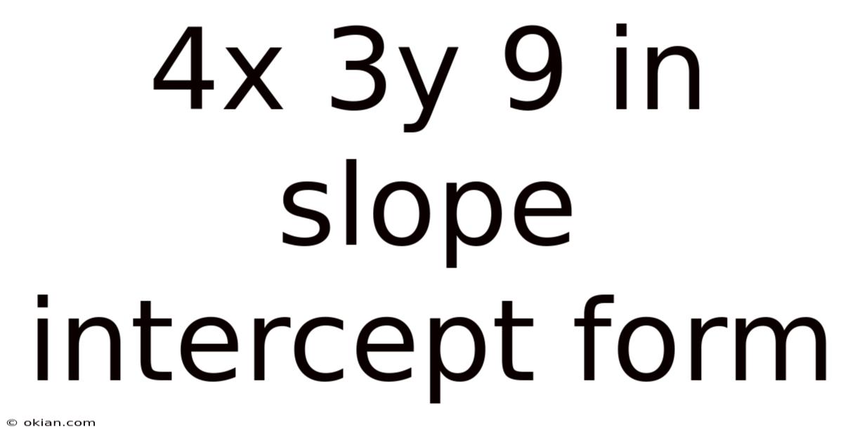 4x 3y 9 In Slope Intercept Form