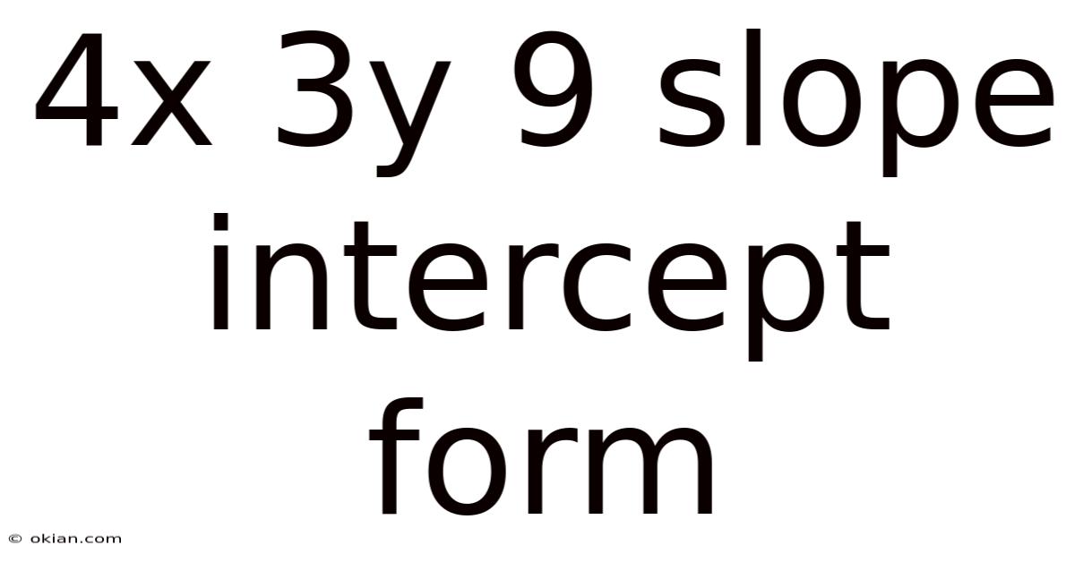 4x 3y 9 Slope Intercept Form