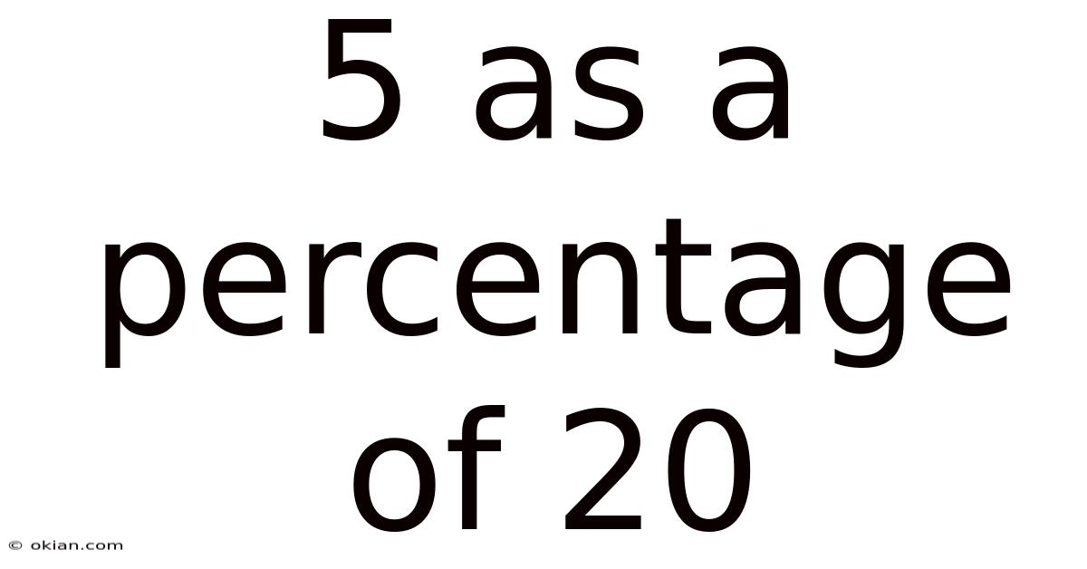 5 As A Percentage Of 20