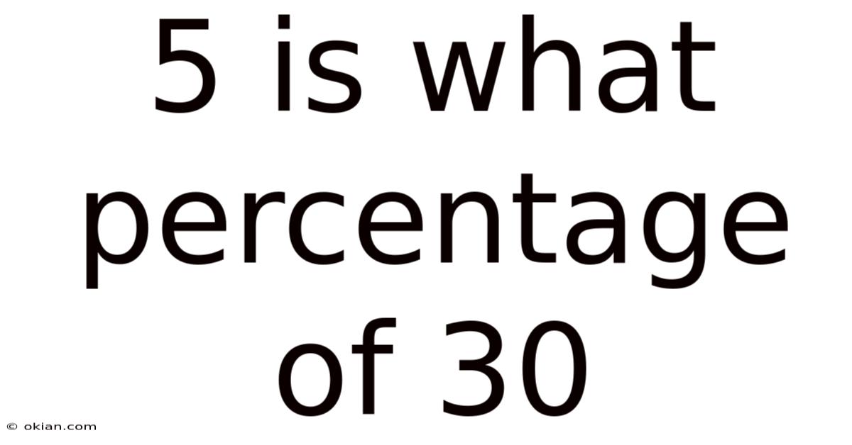 5 Is What Percentage Of 30