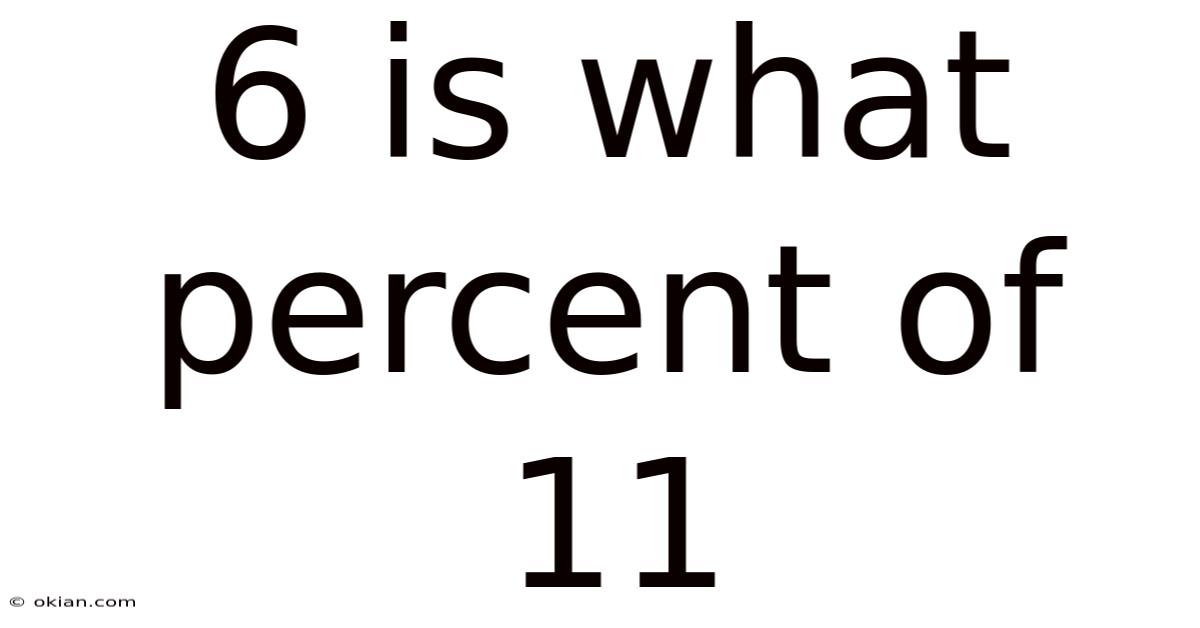 6 Is What Percent Of 11
