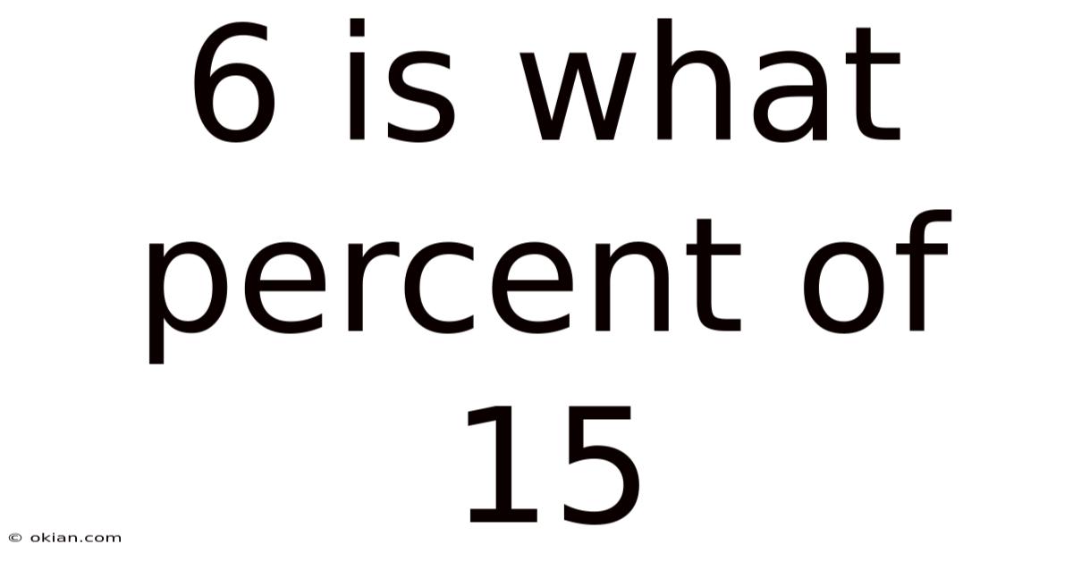 6 Is What Percent Of 15