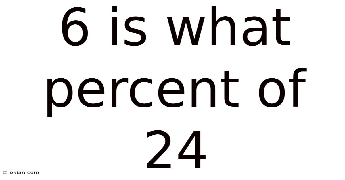 6 Is What Percent Of 24