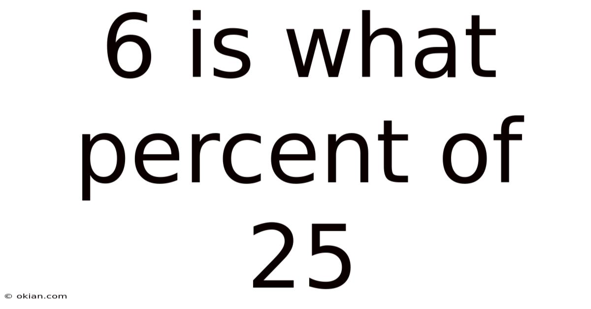 6 Is What Percent Of 25