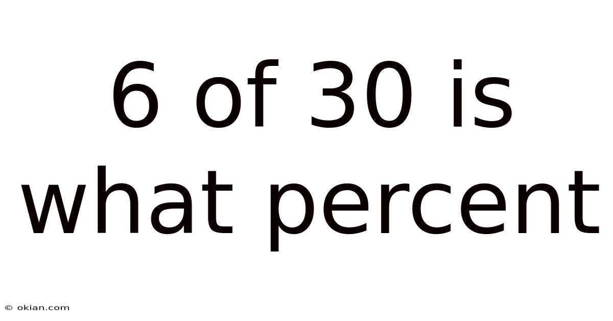 6 Of 30 Is What Percent