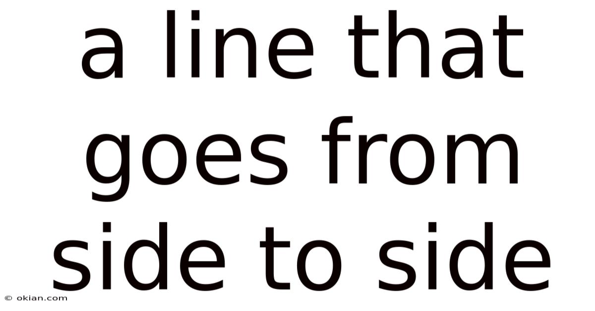 A Line That Goes From Side To Side