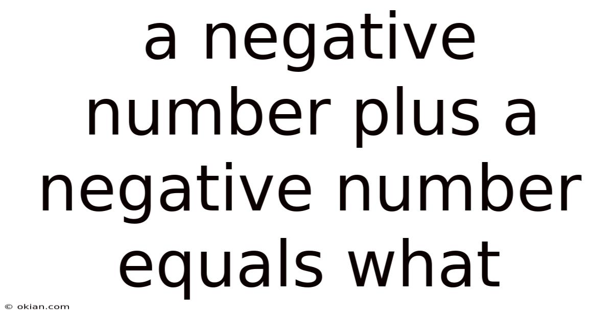 A Negative Number Plus A Negative Number Equals What