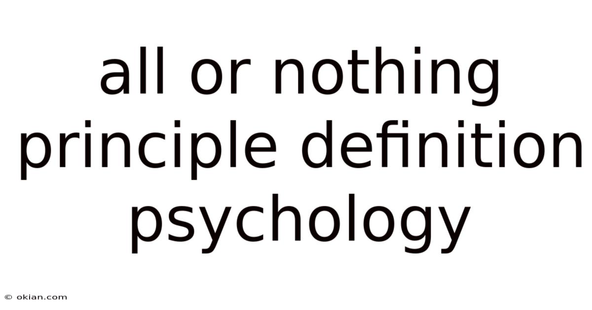 All Or Nothing Principle Definition Psychology
