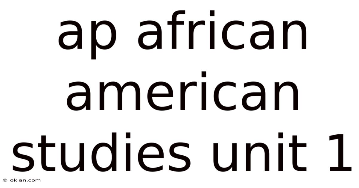 Ap African American Studies Unit 1