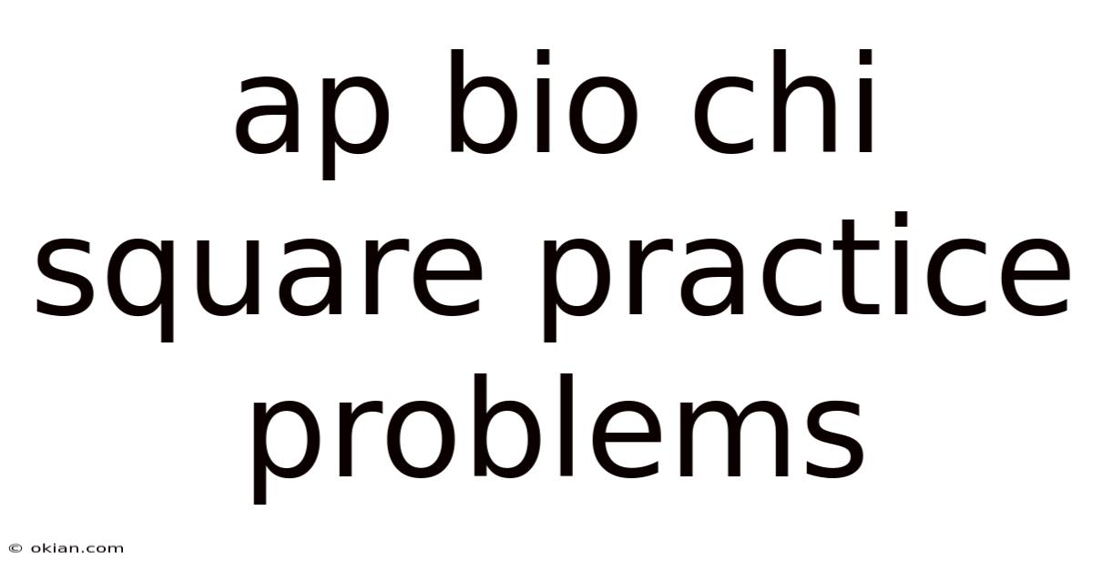 Ap Bio Chi Square Practice Problems