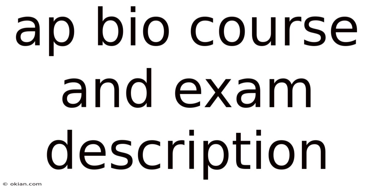 Ap Bio Course And Exam Description