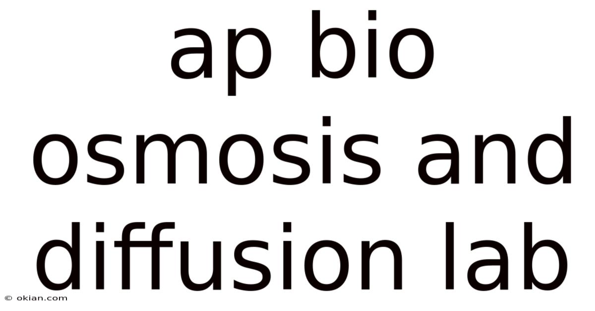 Ap Bio Osmosis And Diffusion Lab