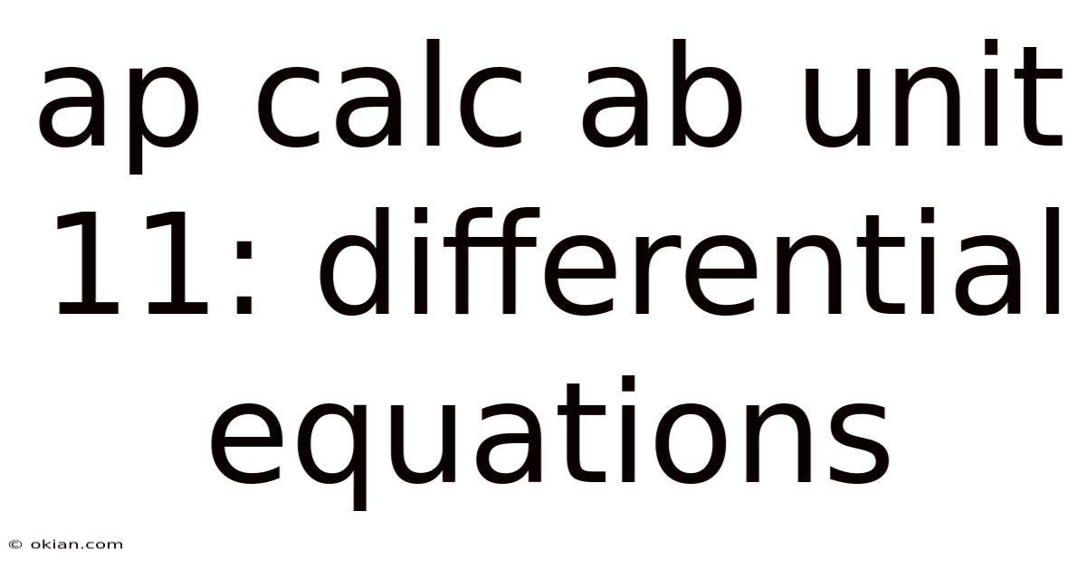 Ap Calc Ab Unit 11: Differential Equations