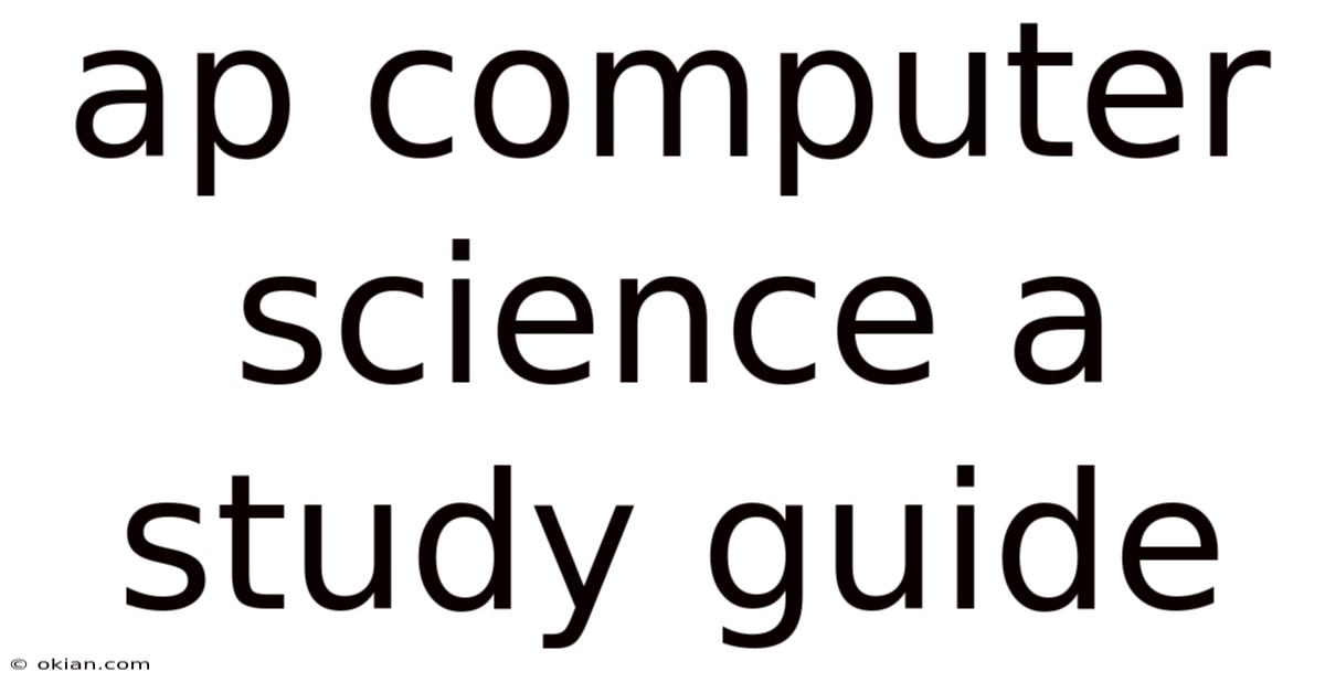 Ap Computer Science A Study Guide
