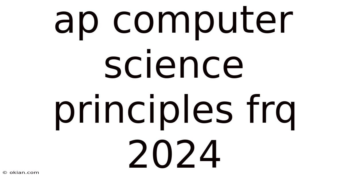 Ap Computer Science Principles Frq 2024