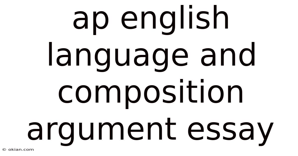 Ap English Language And Composition Argument Essay