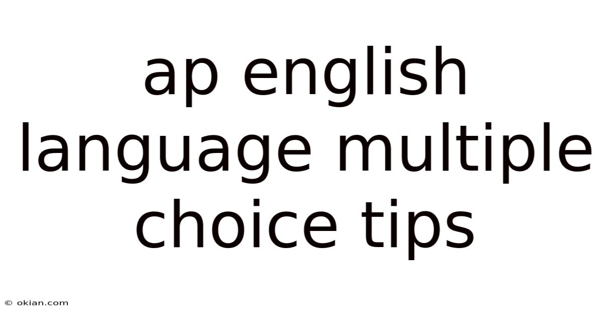 Ap English Language Multiple Choice Tips