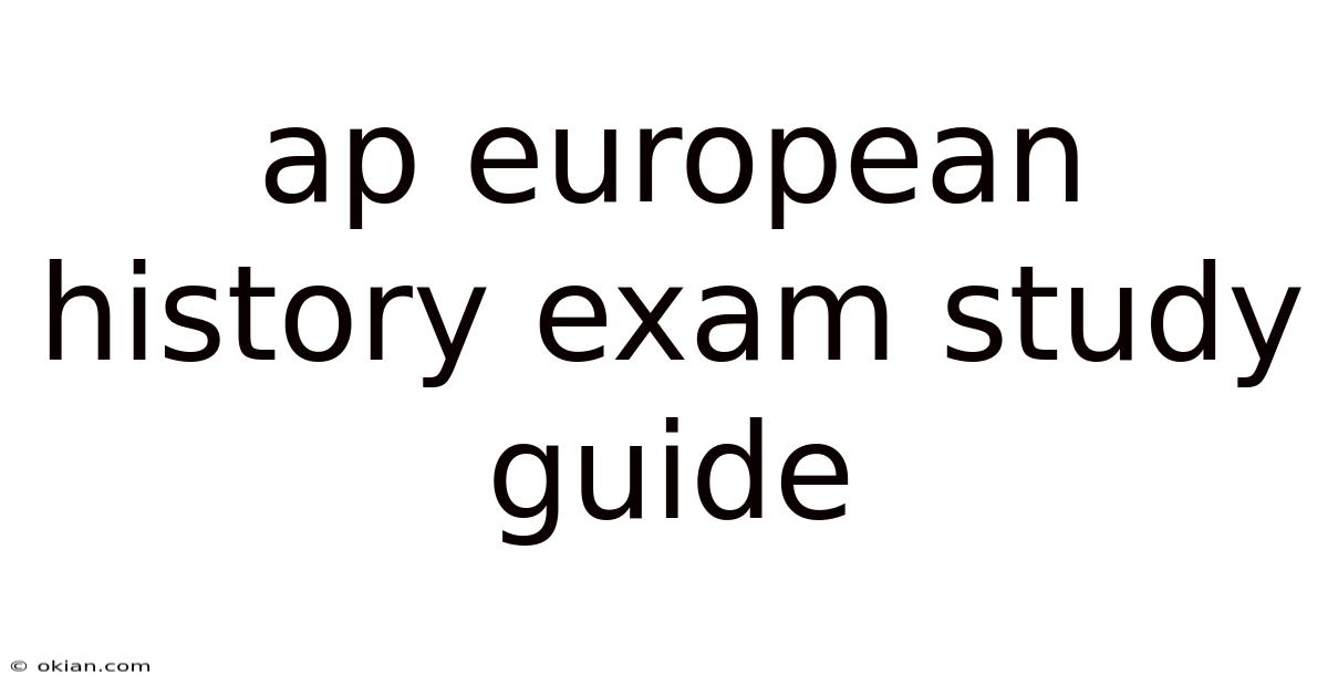 Ap European History Exam Study Guide