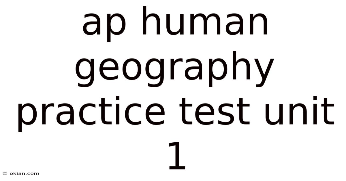 Ap Human Geography Practice Test Unit 1
