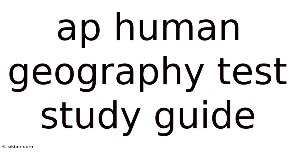 Ap Human Geography Test Study Guide
