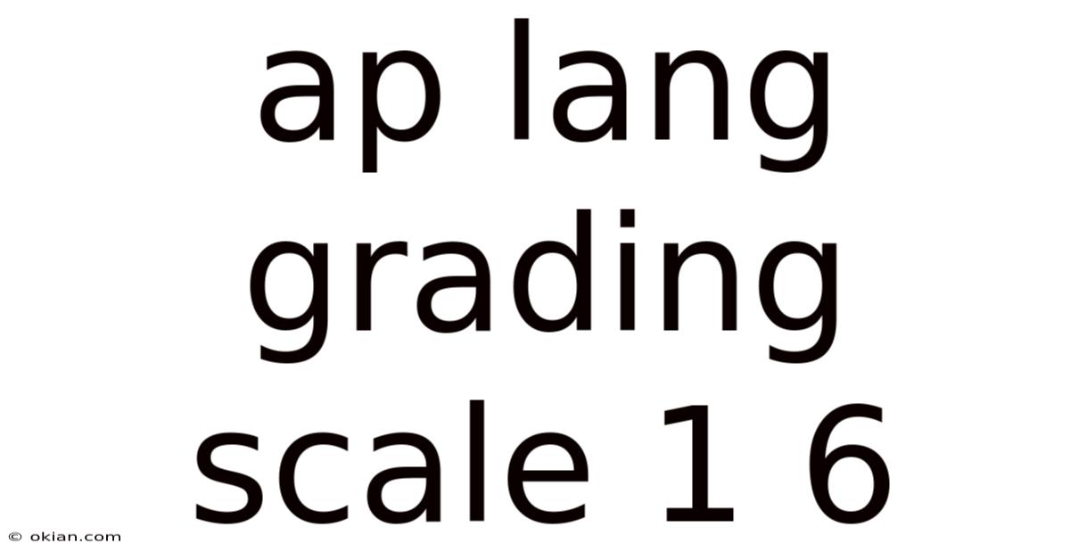 Ap Lang Grading Scale 1 6