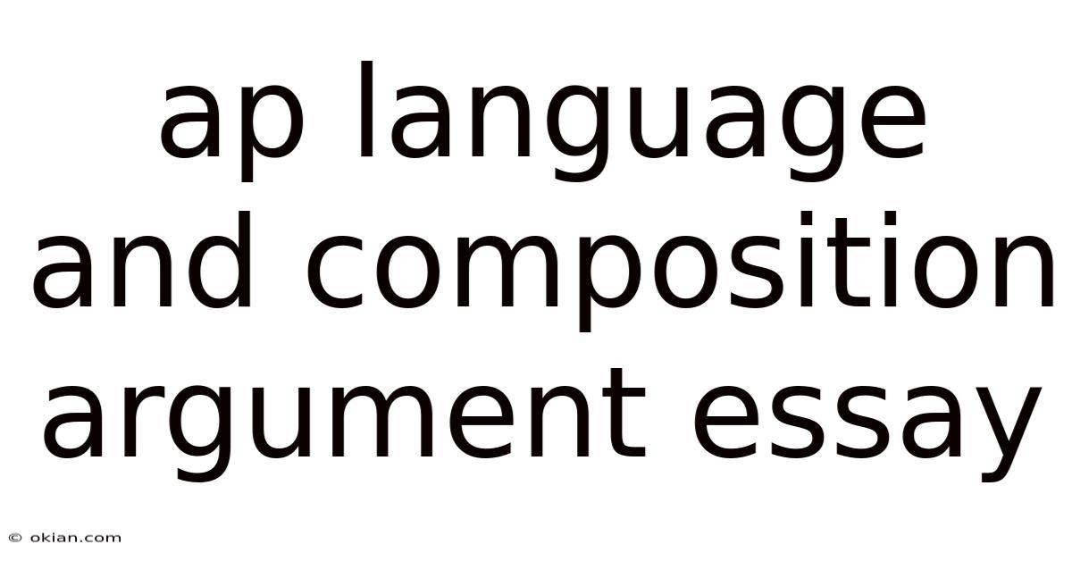 Ap Language And Composition Argument Essay