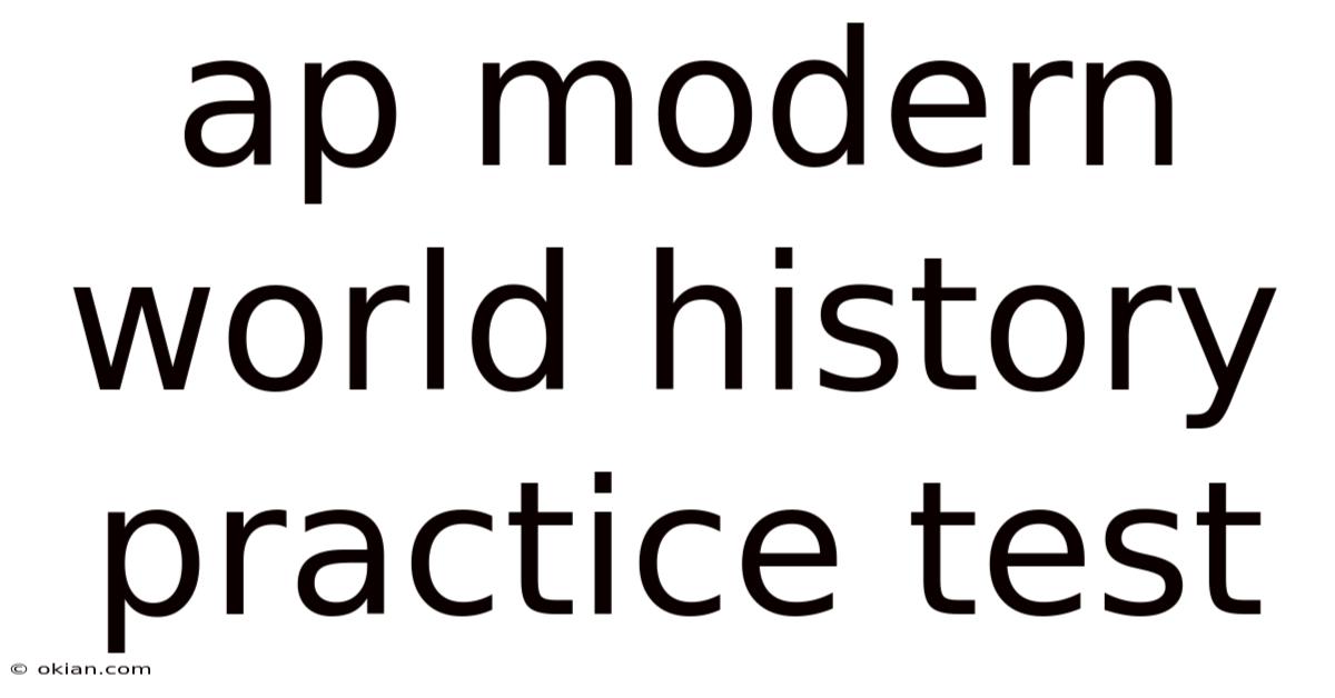 Ap Modern World History Practice Test