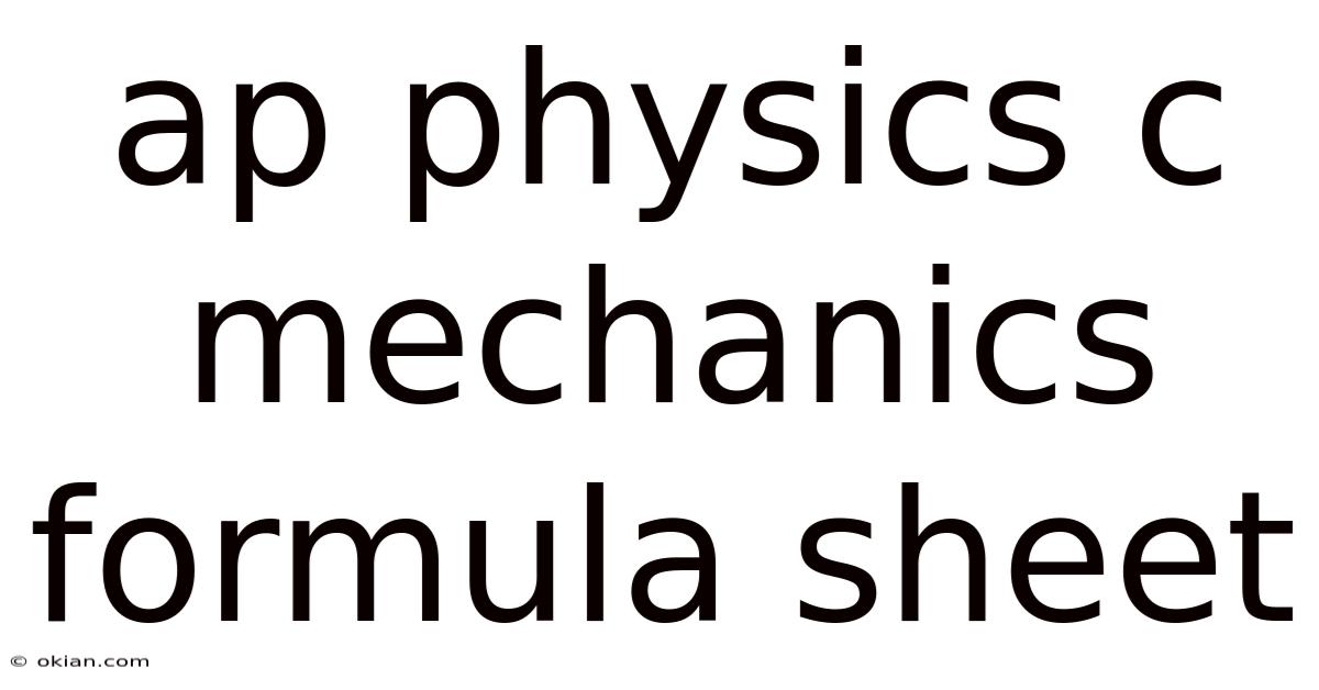 Ap Physics C Mechanics Formula Sheet