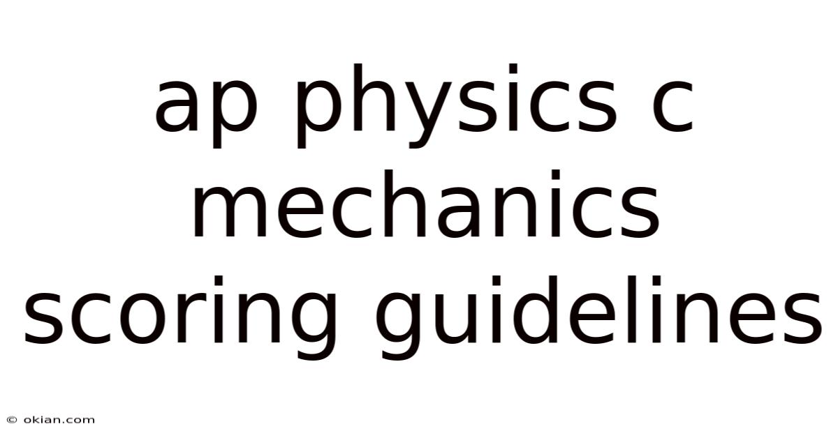 Ap Physics C Mechanics Scoring Guidelines