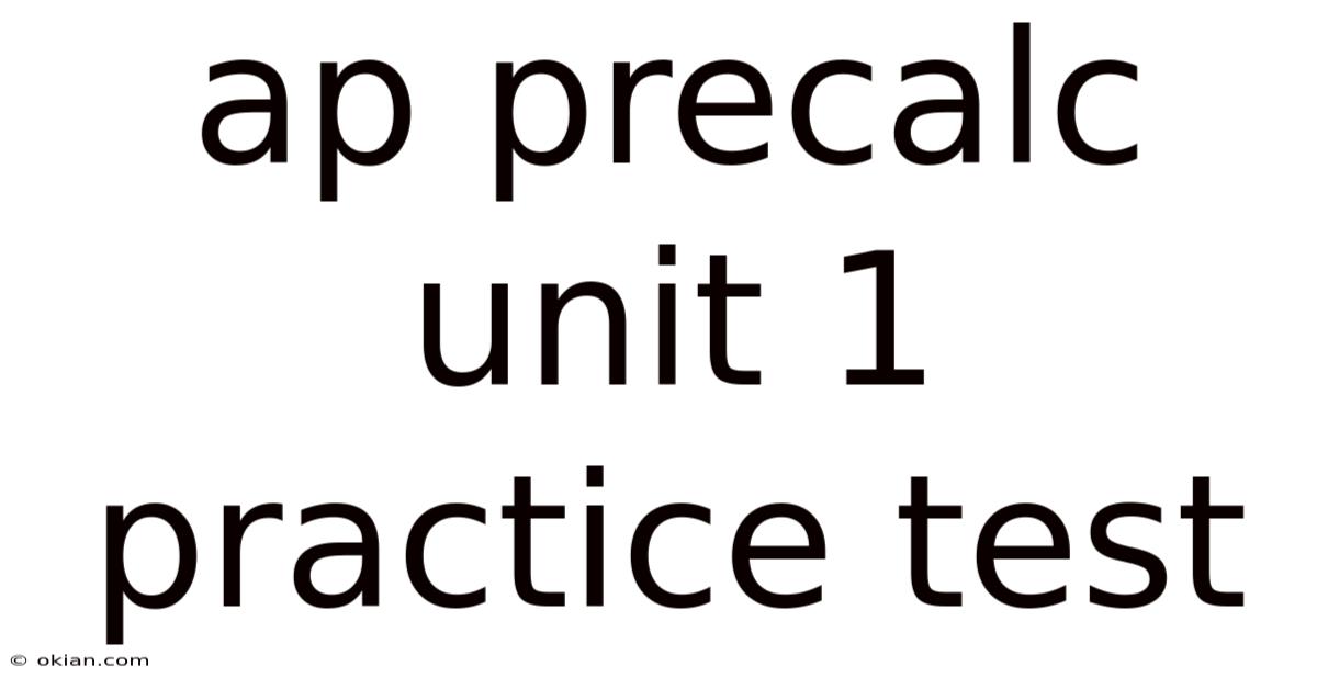 Ap Precalc Unit 1 Practice Test