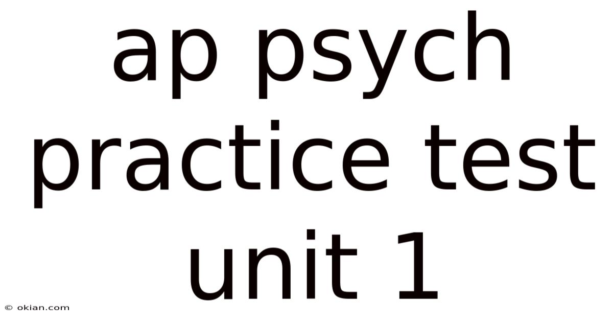 Ap Psych Practice Test Unit 1