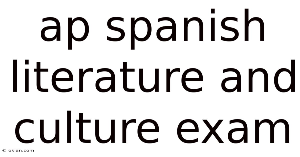 Ap Spanish Literature And Culture Exam