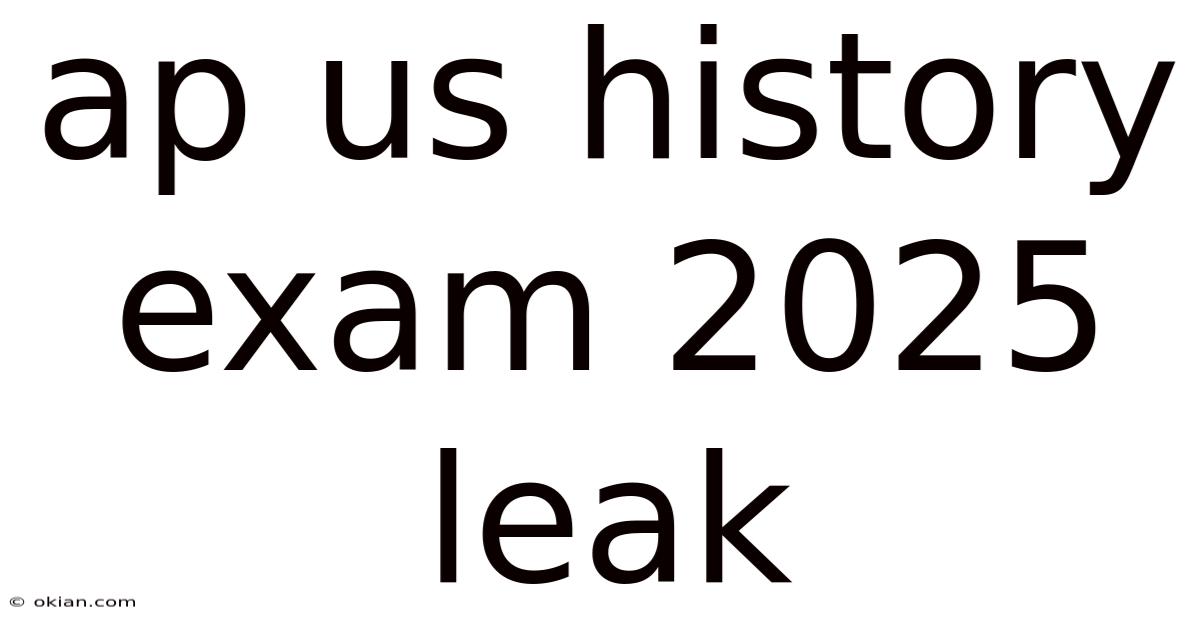 Ap Us History Exam 2025 Leak
