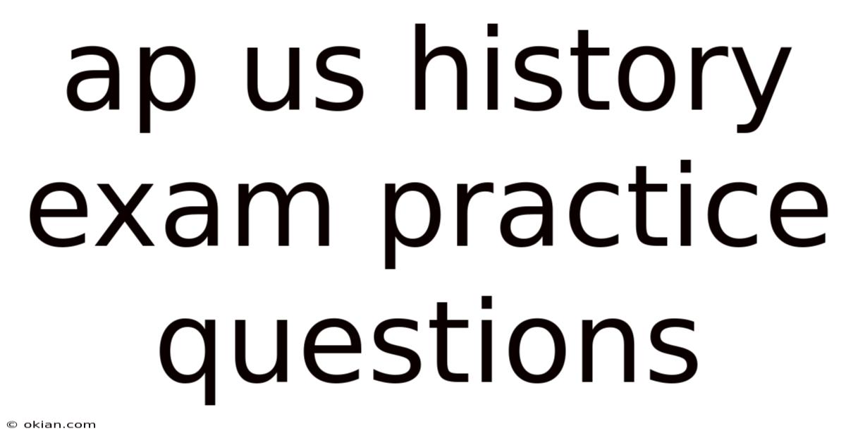 Ap Us History Exam Practice Questions
