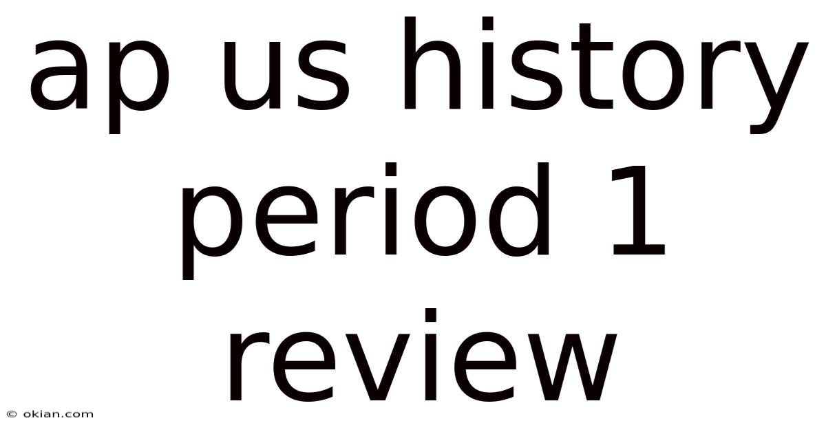 Ap Us History Period 1 Review