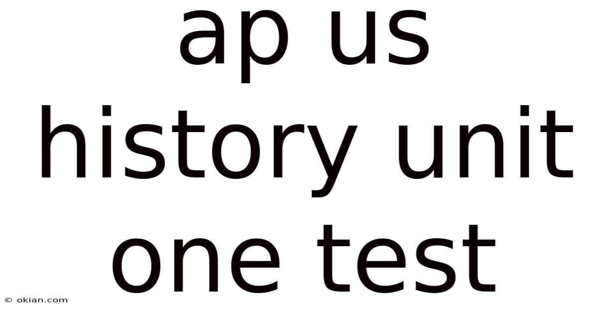 Ap Us History Unit One Test