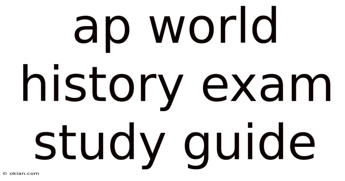 Ap World History Exam Study Guide