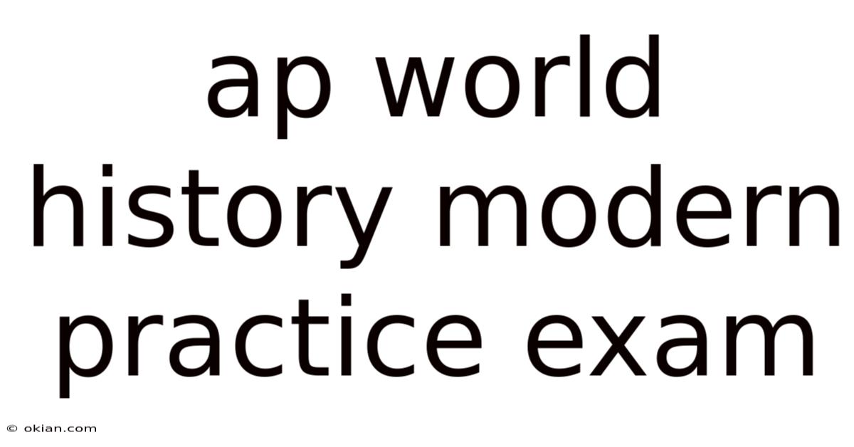 Ap World History Modern Practice Exam